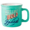 Hallmark Be Brilliant, Bold, Badass Ceramic Mug, 15 Oz. -Hallmark Store Brilliant Bold Badass Mug 1BRW3238 01