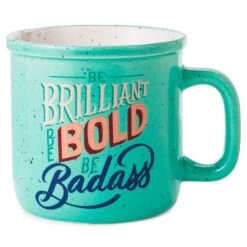 Hallmark Be Brilliant, Bold, Badass Ceramic Mug, 15 Oz.