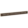 Hallmark Don't Just Have A Good Day Wood Quote Sign, 23.5x2 -Hallmark Store Dont Just Have a Good Day Wood Quote Sign 1WOD3168 01