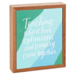 Hallmark Teaching Is Love And Optimism Wood Quote Sign, 6x7